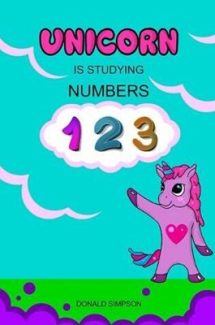 Cover of Unicorn Is Studying Numbers