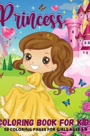 Cover of Princess Coloring Book For Girls Ages 3-9