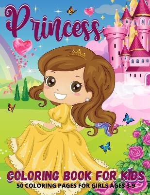 Book cover for Princess Coloring Book For Girls Ages 3-9