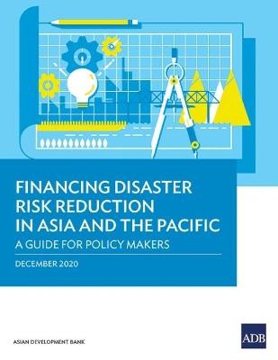 Cover of Financing Disaster Risk Reduction in Asia and the Pacific