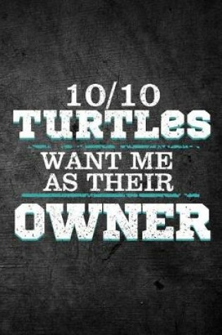 Cover of 10/10 Turtles Want Me As Their Owner