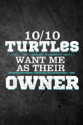 Book cover for 10/10 Turtles Want Me As Their Owner