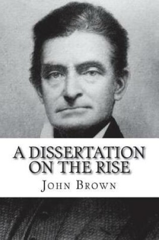 Cover of A dissertation on the rise