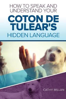 Book cover for How to Speak and Understand Your Coton de Tulear's Hidden Language