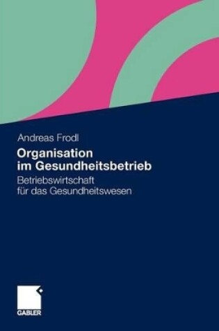 Cover of Organisation im Gesundheitsbetrieb
