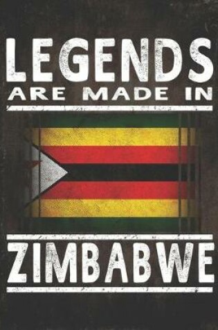 Cover of Legends Are Made In Zimbabwe