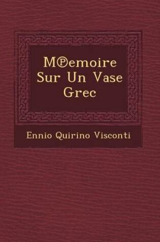 Cover of M Emoire Sur Un Vase Grec