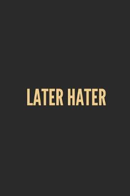 Book cover for Later Hater