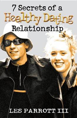 Book cover for 7 Secrets of a Healthy Dating Relatiionship