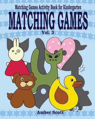 Book cover for Matching Games ( Matching Games Activity Book For Kindergarten) - Vol. 3