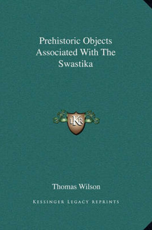 Cover of Prehistoric Objects Associated with the Swastika