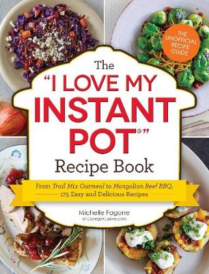 Book cover for The I Love My Instant Pot® Recipe Book