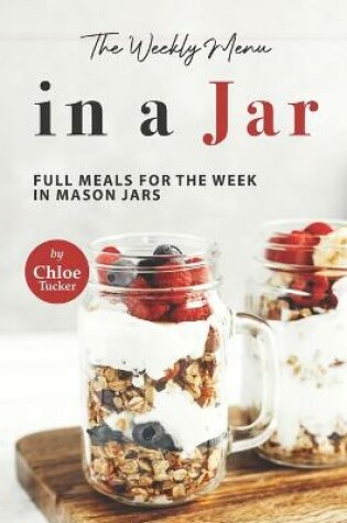 Cover of The Weekly Menu in a Jar