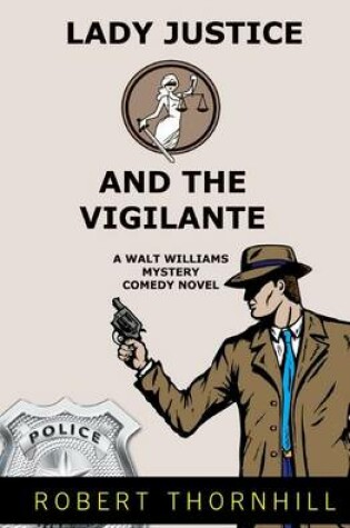 Cover of Lady Justice And The Vigilante