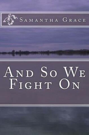 Cover of And So We Fight On