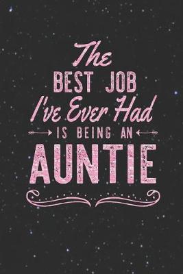 Book cover for The Best Job I've Ever Had Is Being An Auntie