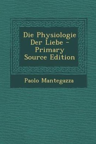 Cover of Die Physiologie Der Liebe