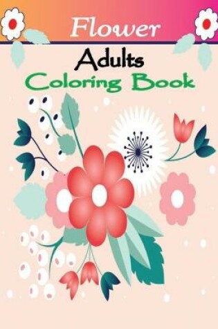 Cover of Flower Adult Coloring Book