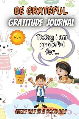 Cover of Be Grateful- Gratitude Journal