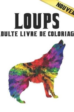 Cover of Adulte Livre Coloriage Loups Nouveau