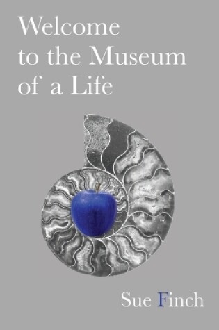 Cover of Welcome to the Museum of a Life