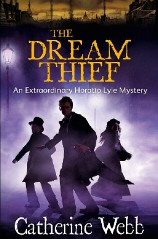 Cover of The Dream Thief: An Extraordinary Horatio Lyle Mystery