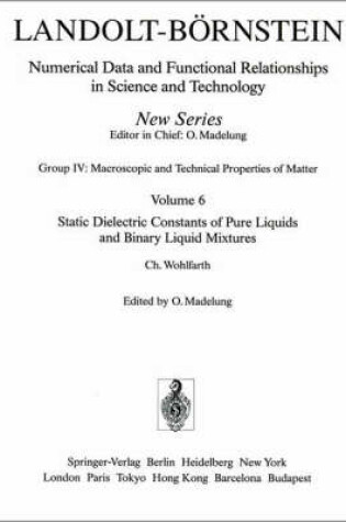 Cover of Static Dielectric Constants of Pure Liquids and Binary Liquid Mixtures / Statische Dielektrizitätskonstanten reiner Flüssigkeiten und binärer flüssiger Mischungen