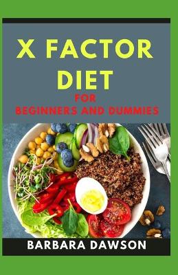 Book cover for X Factor Diet for Beginners and Dummies