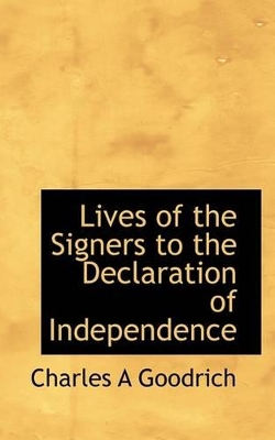 Book cover for Lives of the Signers to the Declaration of Independence