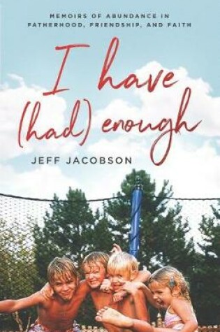 Cover of I Have (Had) Enough