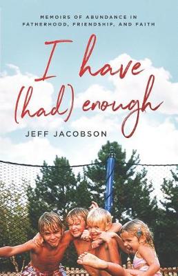 Book cover for I Have (Had) Enough