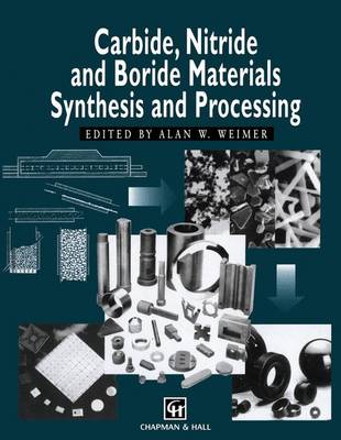Book cover for Carbide, Nitride and Boride Materials Synthesis and Processing