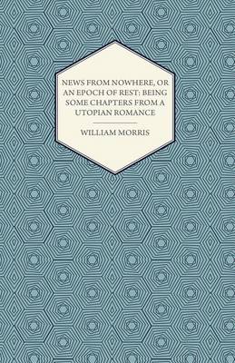 Book cover for News from Nowhere, or an Epoch of Rest: Being Some Chapters from a Utopian Romance (1891)