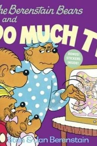 Cover of The Berenstain Bears and Too Much TV