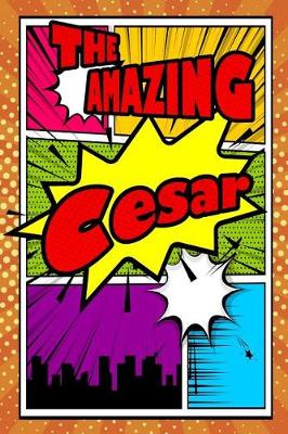 Book cover for The Amazing Cesar