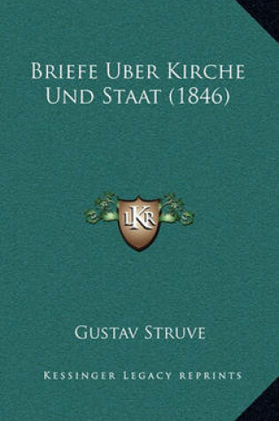 Cover of Briefe Uber Kirche Und Staat (1846)