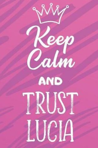 Cover of Keep Calm And Trust Lucia