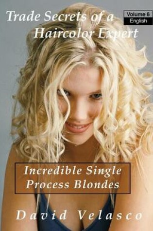 Cover of Incredible Single Process Blondes