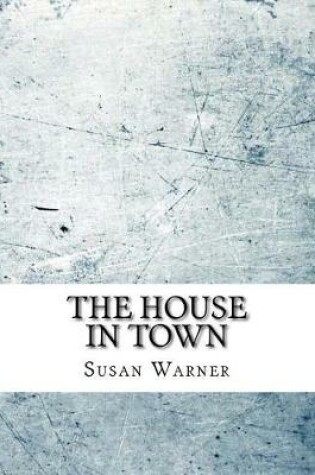 Cover of The House in Town