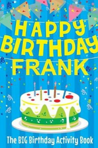 Cover of Happy Birthday Frank - The Big Birthday Activity Book