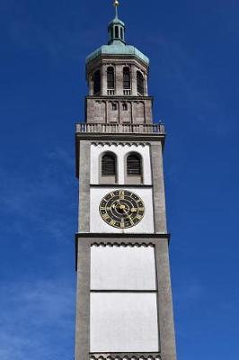 Book cover for The Iconic Clock Tower of Augsburg, Germany Journal