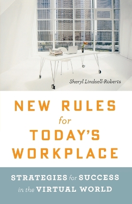 Book cover for New Rules for Today's Workplace: Strategies for Success in the Virtual World