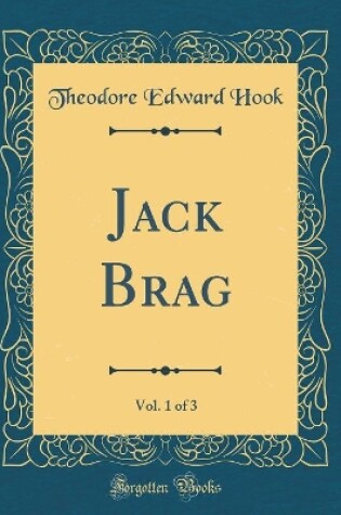 Cover of Jack Brag, Vol. 1 of 3 (Classic Reprint)