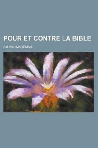 Cover of Pour Et Contre La Bible