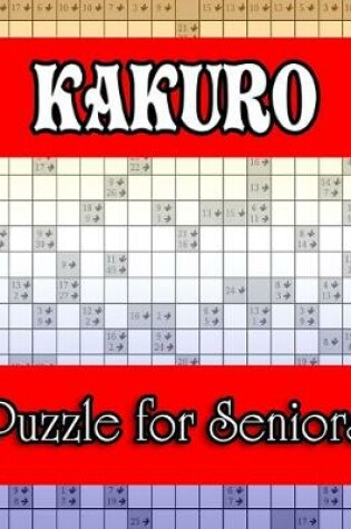 Cover of Kakuro Puzzle for Seniors