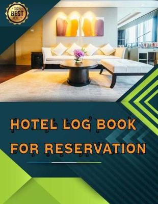Book cover for Hotel Log Book For Reservation