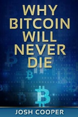 Cover of Why Bitcoin Will Never Die