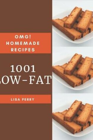 Cover of OMG! 1001 Homemade Low-Fat Recipes