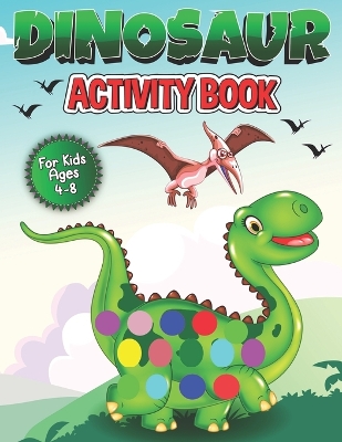 Book cover for dinosaur activity book for kids ages 4-8