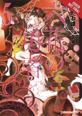 Book cover for Rokka: Braves of the Six Flowers, Vol. 5 (light novel)